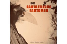 Speelse schaduwvoorstelling ’De Fantastische Fantomen’ in Scagon De Luxe