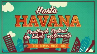 Hasta Havana Foodtruck Festival Schagen